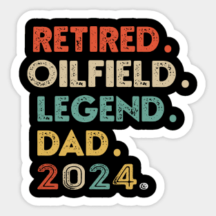 Oilfield Worker Retired 2024 Dad Legend Retirement Retro Tee Sticker